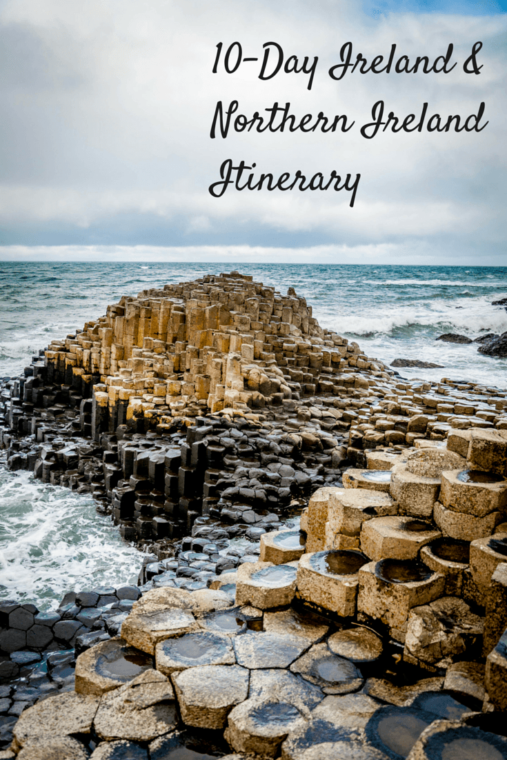 What to do on a 10-day road trip around Ireland and Northern Ireland, including visits to Giant's Causeway, Belfast, and Dublin
