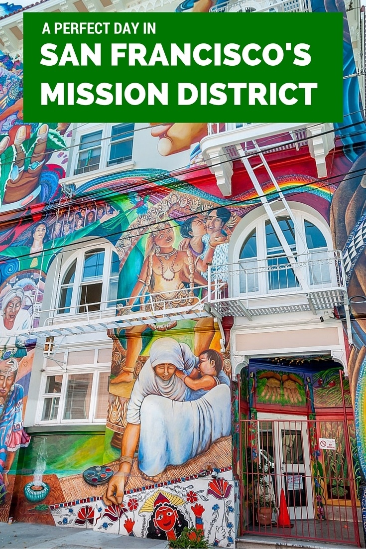 A Perfect Day in San Francisco Mission District - Travel ...